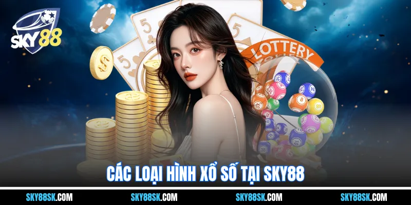 Các loại hình xổ số tại SKY88
