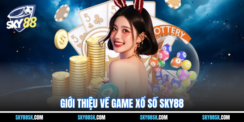 Giới thiệu về game xổ số SKY88