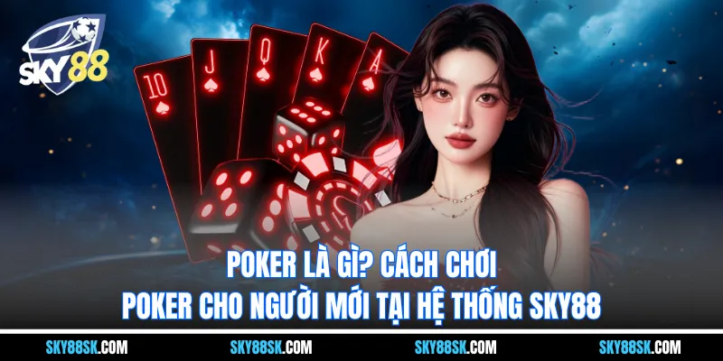 cách chơi Poker