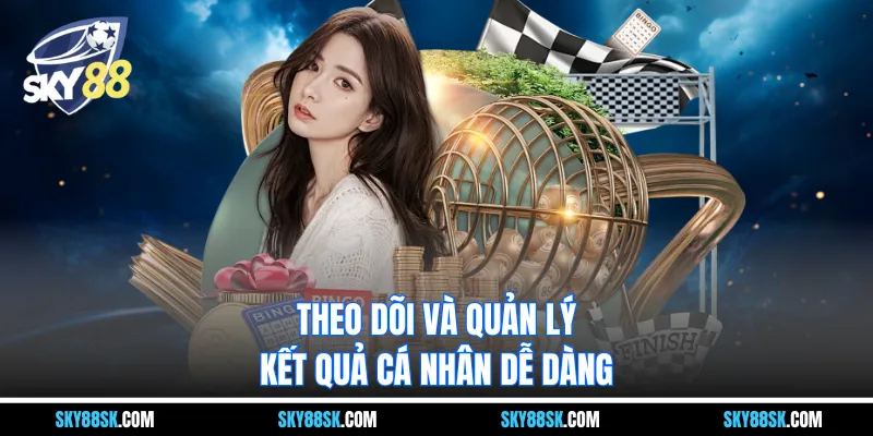 Theo dõi và quản lý kết quả cá nhân dễ dàng